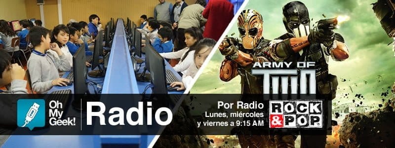 Ohmygeek Radio Colegio Del Futuro Y Army Of Two Tdc OhMyGeek Radio - Colegio del Futuro y Army Of Two TDC