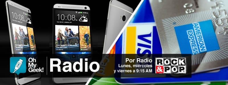 OhMyGeek Radio - HTC One y Tarjetas de Credito