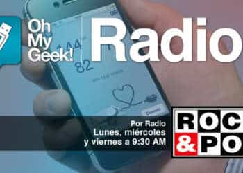 OhMyGeek! Radio: nuevo cobro en WhatsApp y joven china muere por un iPhone