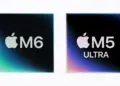 Apple Chips M6 M5 Ultra
